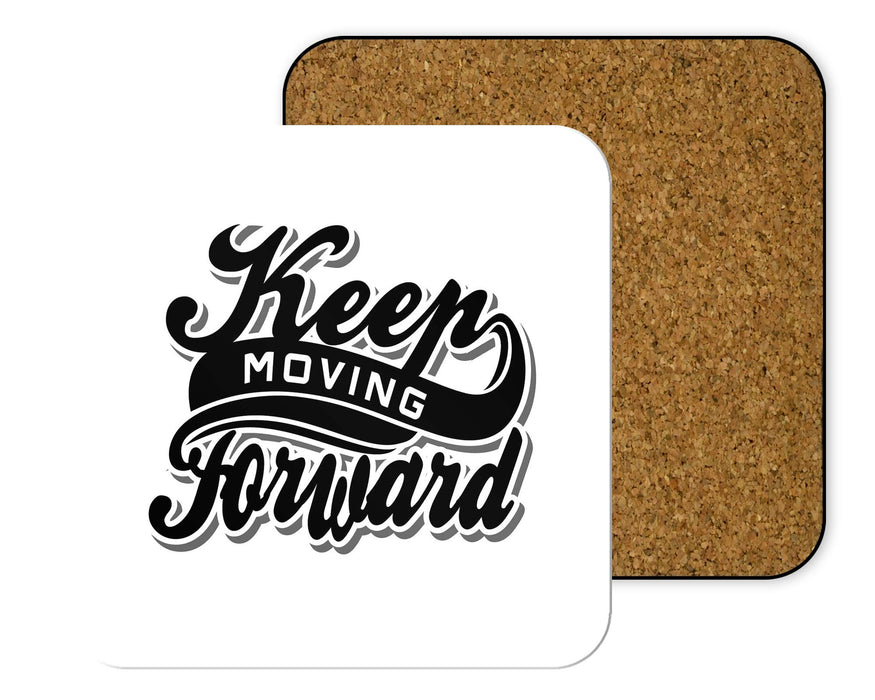 Keep Moving Forward Coasters