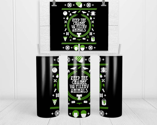 Keep The Change Ya Filthy Animals Double Insulated Stainless Steel Tumbler