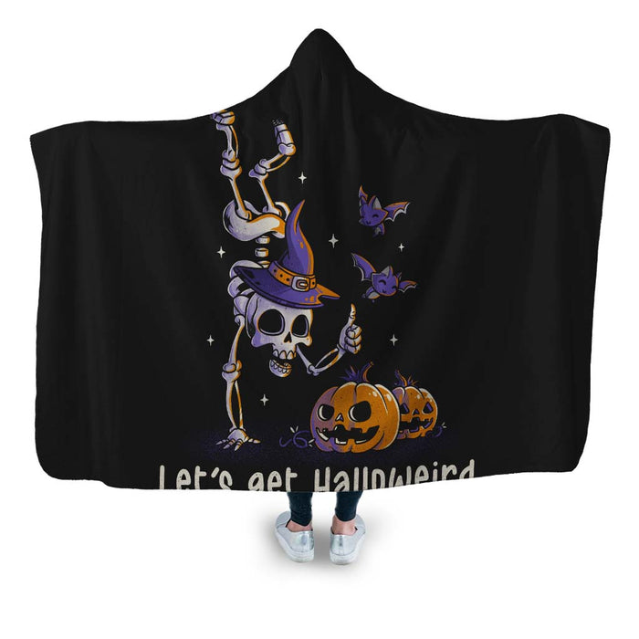 Lets Get Halloweird Hooded Blanket