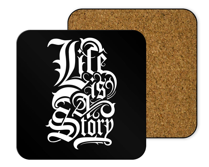 Life Is A Story Coasters