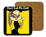 Lola Dont Call Me Doll Coasters