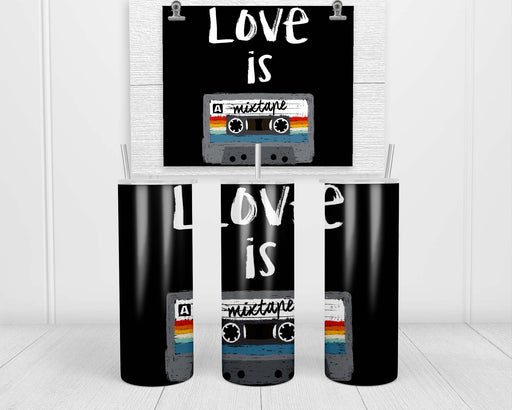 Love Is A Mixtape Double Insulated Stainless Steel Tumbler