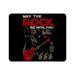 May The Rock Be With You Mouse Pad