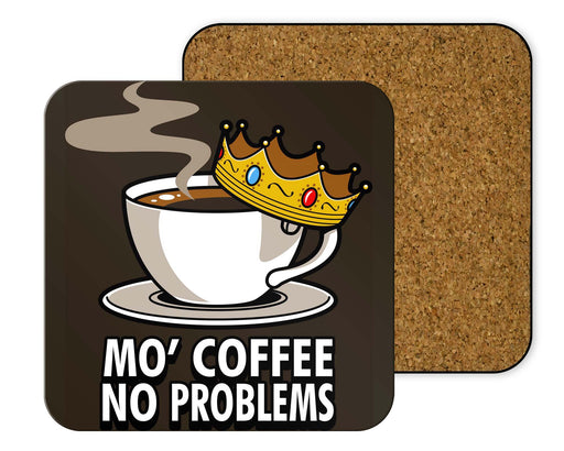 Mo Coffee No Problems Coasters