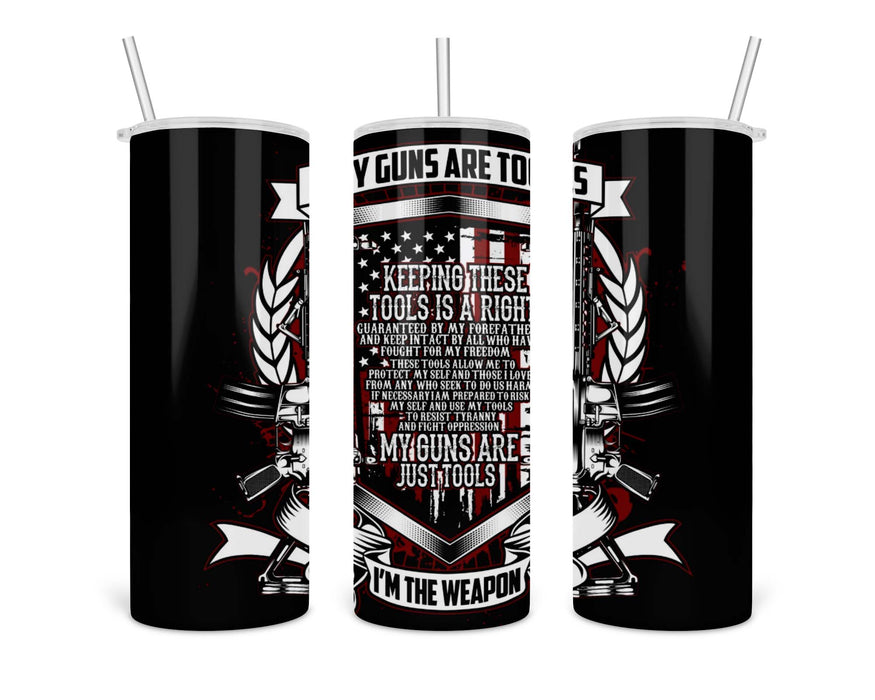 My Gun Are Tools Double Insulated Stainless Steel Tumbler