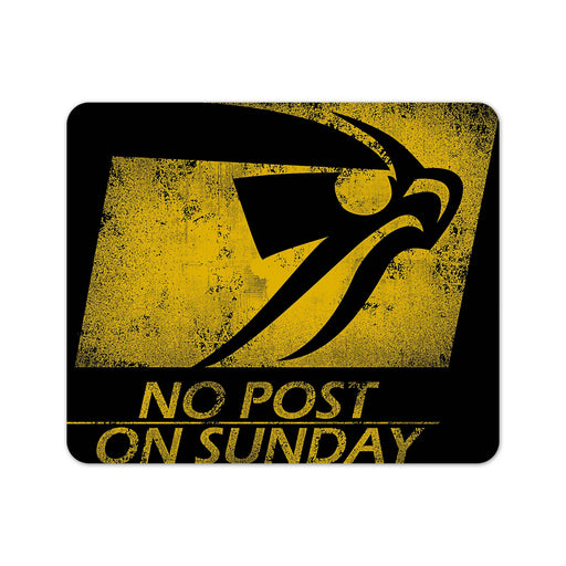 No Post On Sunday Print Mouse Pad