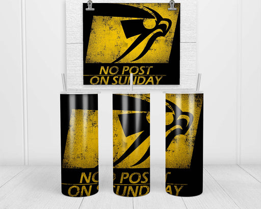 No Post On Sunday Print Double Insulated Stainless Steel Tumbler