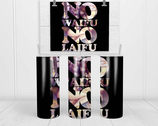 No Waifu Laifu Double Insulated Stainless Steel Tumbler