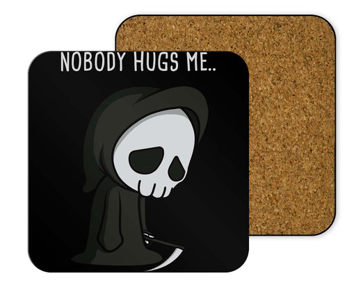 Nobody Hugs Me Coasters