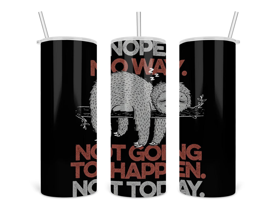 Nope No Way Double Insulated Stainless Steel Tumbler
