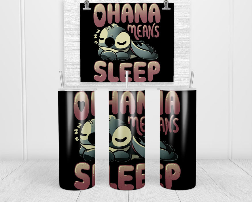 Ohana Means Sleep Double Insulated Stainless Steel Tumbler
