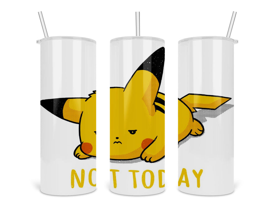 Pikachu Not Today Double Insulated Stainless Steel Tumbler