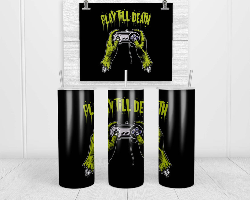 Play Till Death Double Insulated Stainless Steel Tumbler