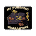 Purrfect Quarantine Mouse Pad