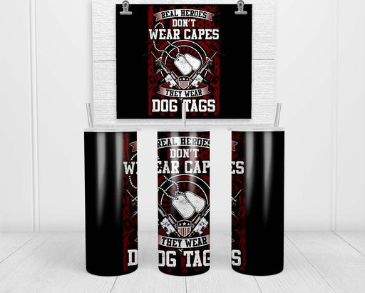 Real Heroes Dont Wear Capes Double Insulated Stainless Steel Tumbler