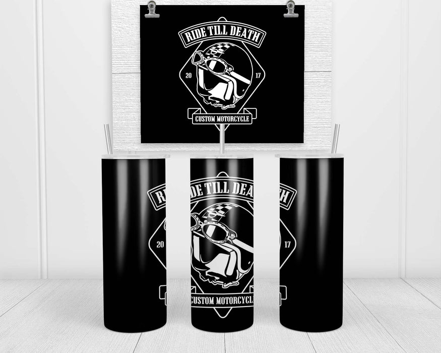 Ride Till Death Double Insulated Stainless Steel Tumbler