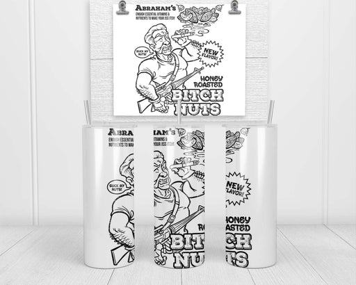 Roasted Bitch Nuts Double Insulated Stainless Steel Tumbler