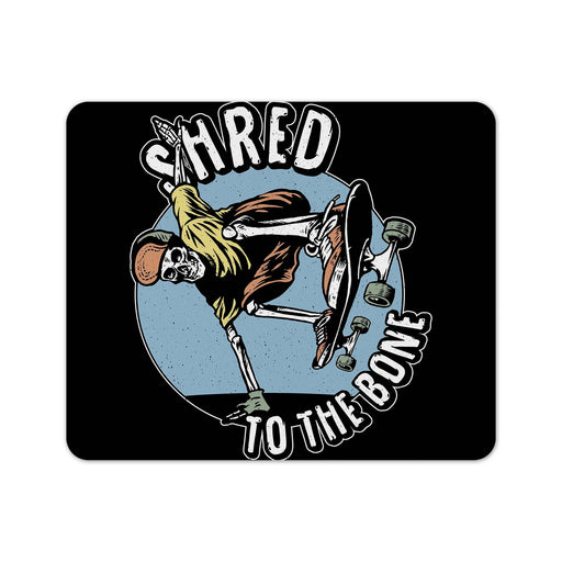 Shred To The Bone Mouse Pad