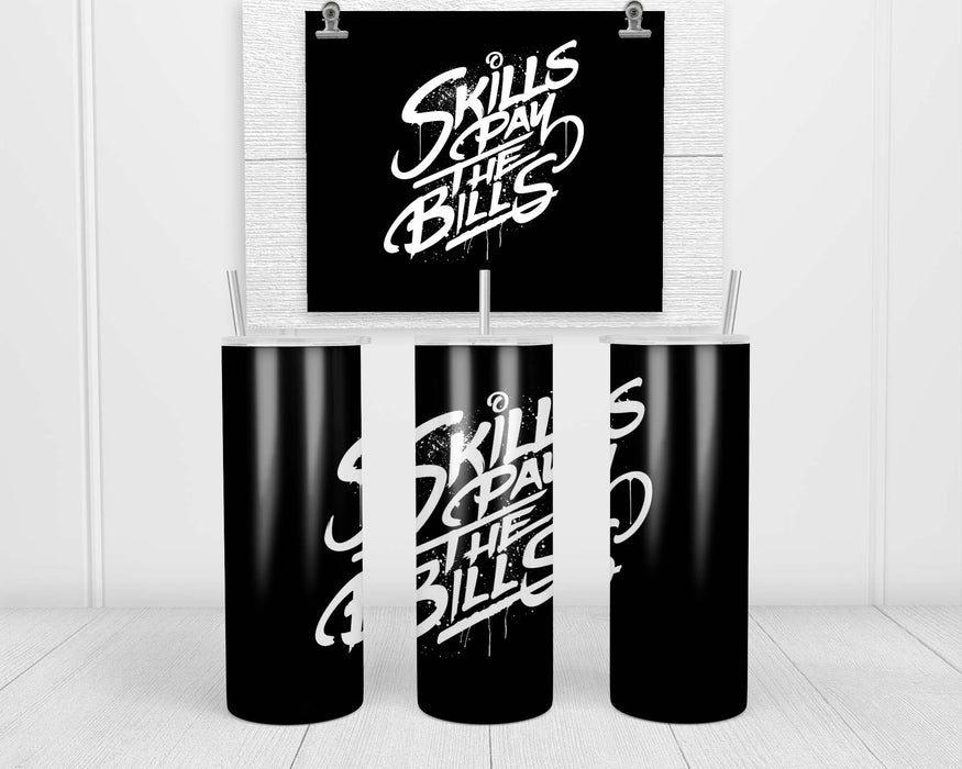 Skills Pay The Bills Double Insulated Stainless Steel Tumbler