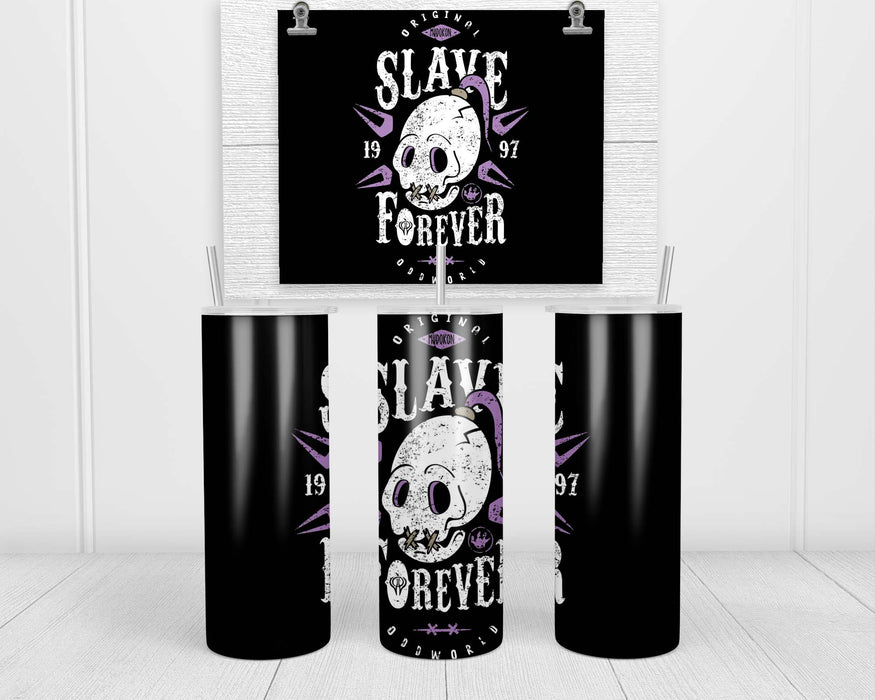 Slave Forever Double Insulated Stainless Steel Tumbler