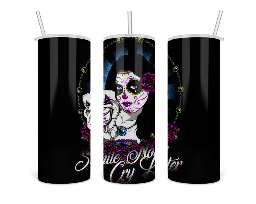 Smile Now Cry Later Double Insulated Stainless Steel Tumbler