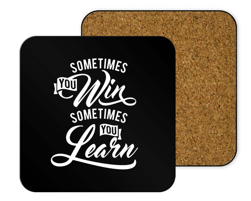 Sometimes You Win Learn Coasters