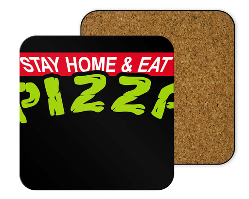 Stay Home Eat Pizza Coasters