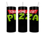 Stay Home Eat Pizza Double Insulated Stainless Steel Tumbler