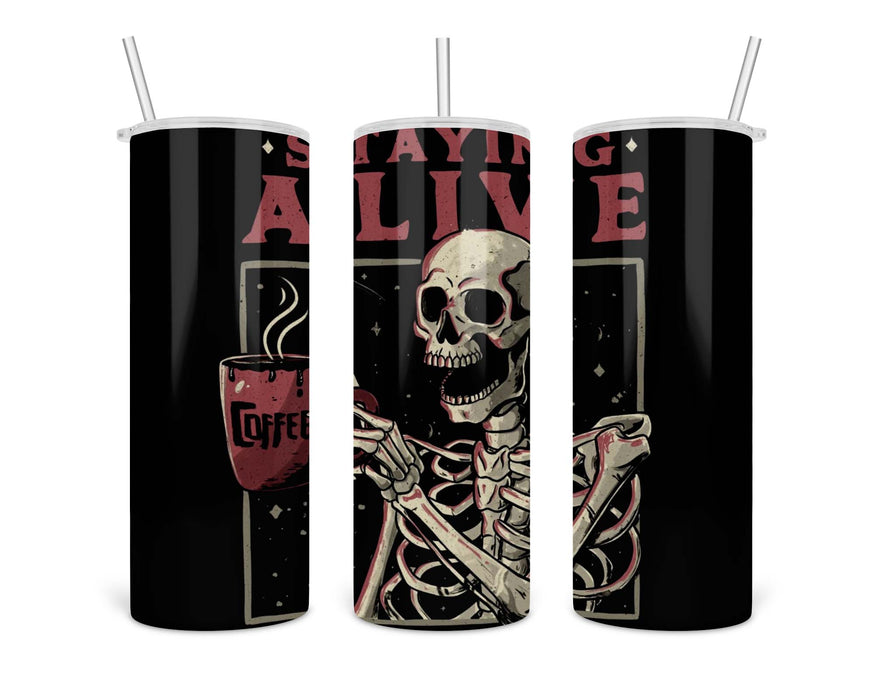 Stayling Alive Tumbler