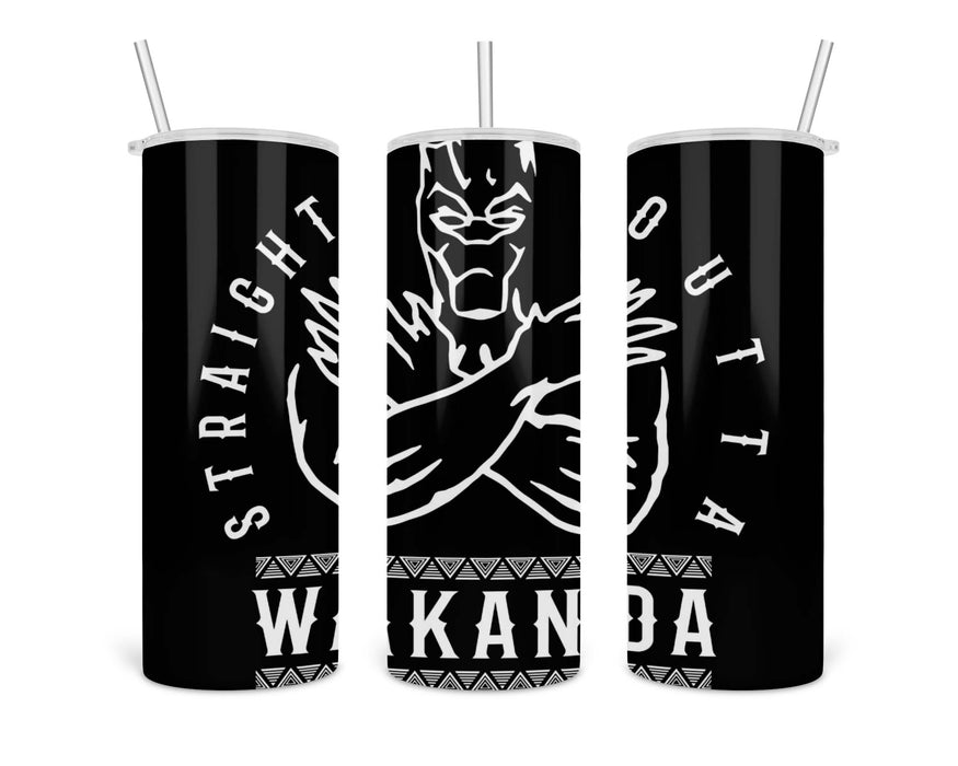 Straight Outta Wakanda Double Insulated Stainless Steel Tumbler