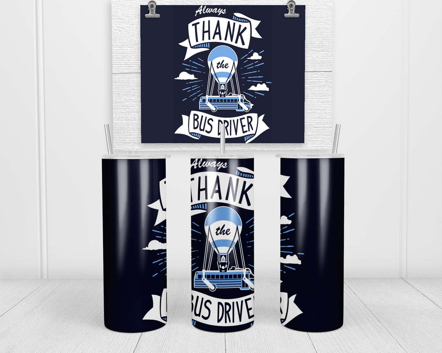 Thank the Bus Driver Double Insulated Stainless Steel Tumbler