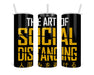 The Art Of Social Distancing Double Insulated Stainless Steel Tumbler