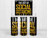 The Art Of Social Distancing Double Insulated Stainless Steel Tumbler