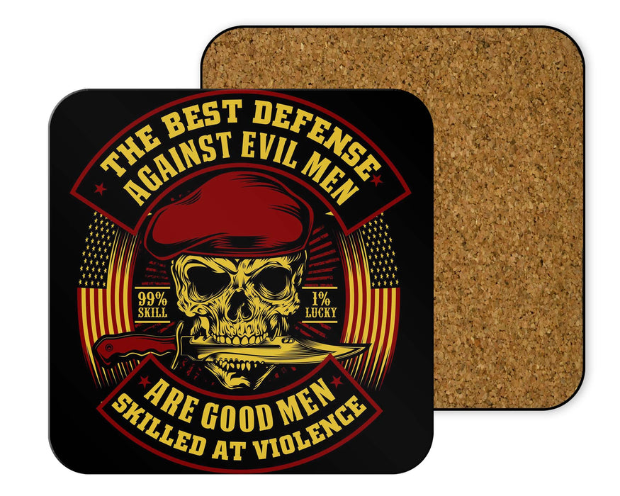The Best Defense Against Evil Men Coasters