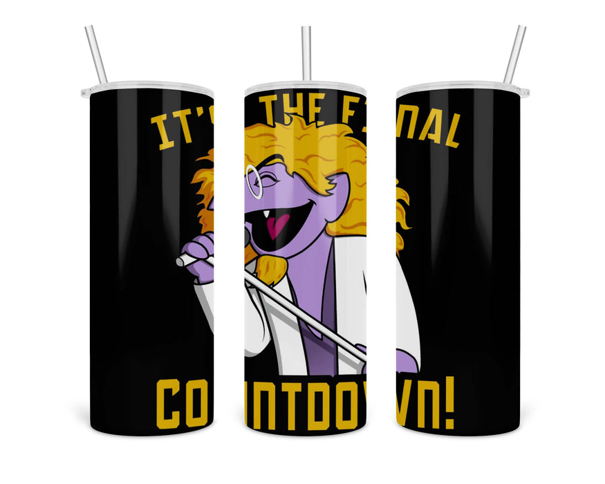 The Final Countdown Double Insulated Stainless Steel Tumbler