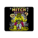 The Incredible Mitch Mouse Pad