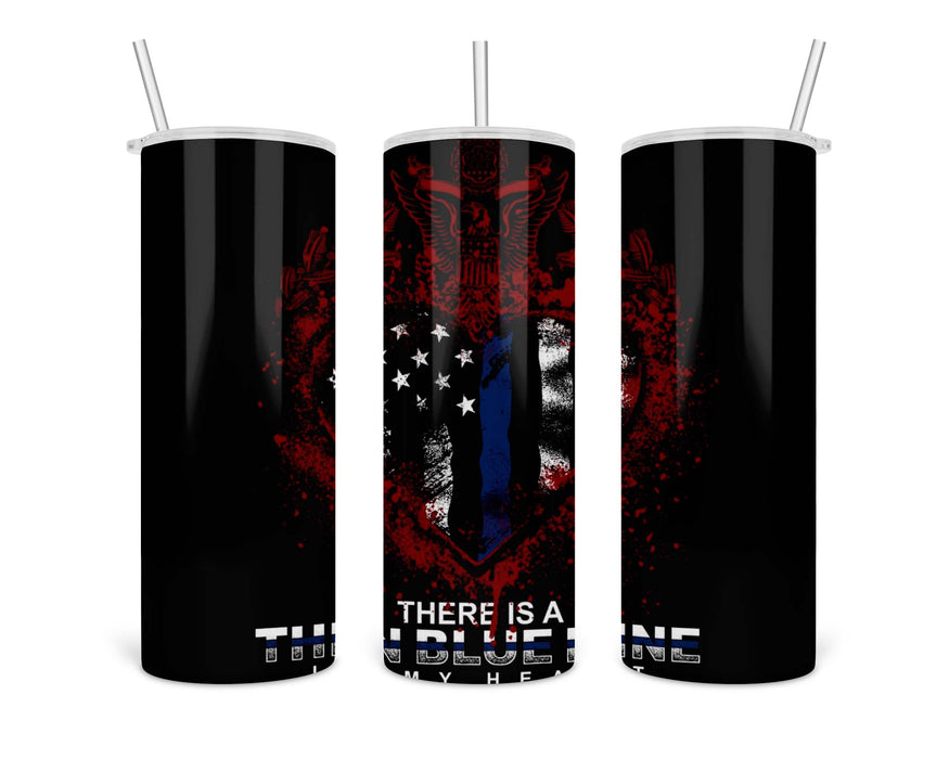 Thin Blue Line In My Heart Double Insulated Stainless Steel Tumbler
