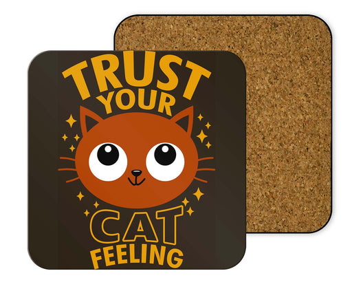 Trust Your Cat Feeling Coasters