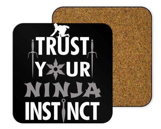 Trust Your Ninja Instinct Coasters