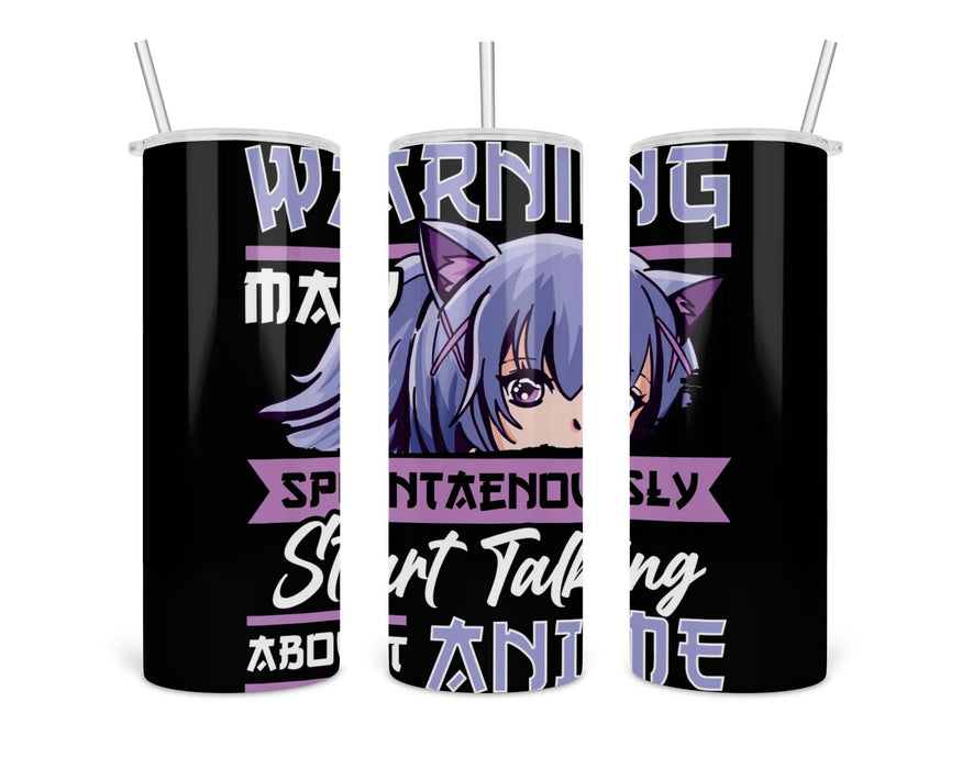 Warning May Start Talking About Anime 2 Double Insulated Stainless Steel Tumbler