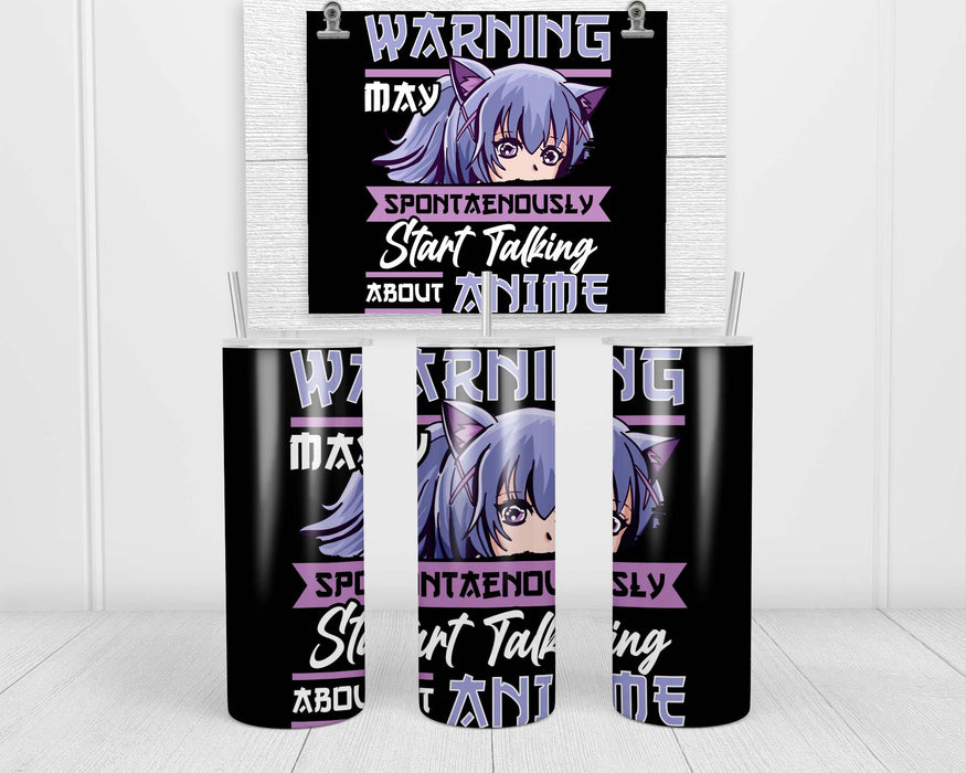 Warning May Start Talking About Anime 2 Double Insulated Stainless Steel Tumbler