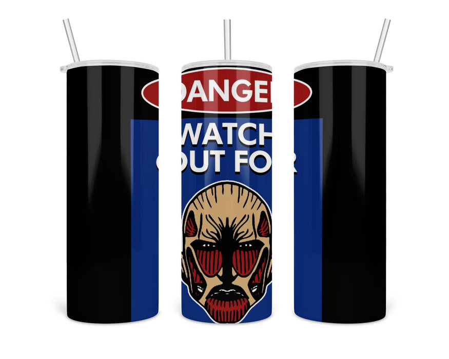 Watch Out For Titans Double Insulated Stainless Steel Tumbler