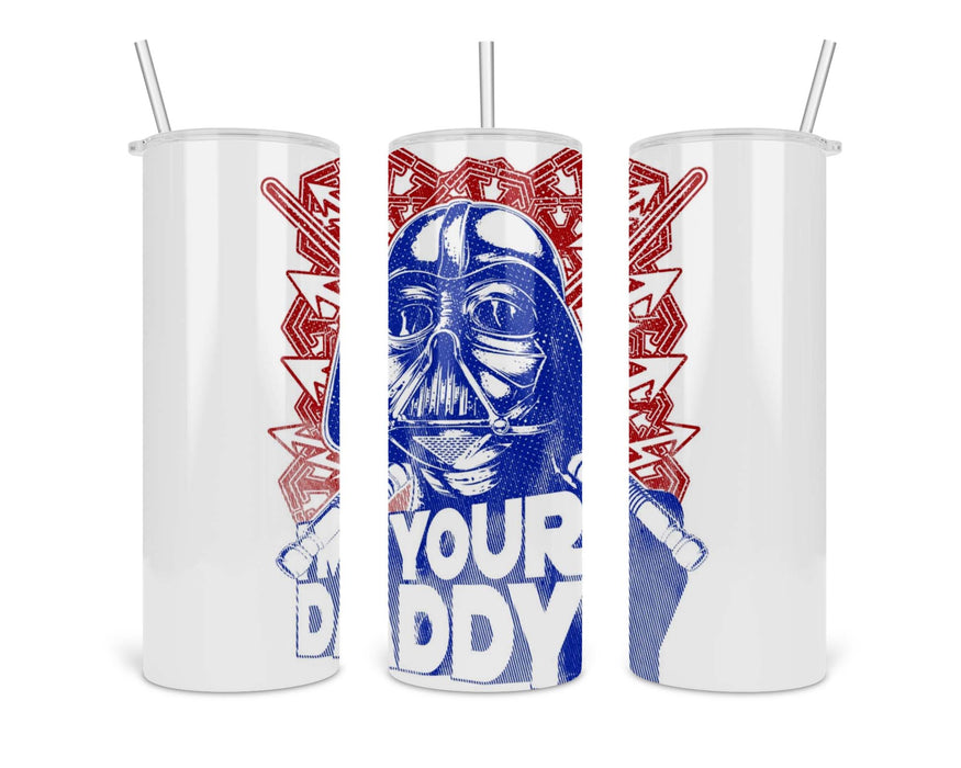 Who’s Your Daddy Double Insulated Stainless Steel Tumbler