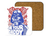 Who’s Your Daddy Coasters