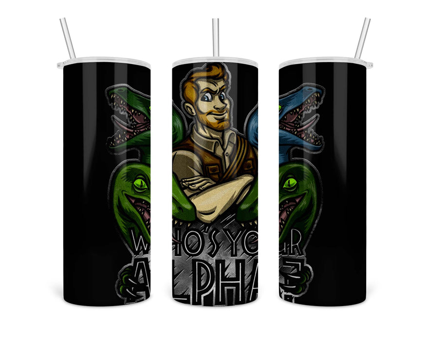 Whos Your Alpha Double Insulated Stainless Steel Tumbler