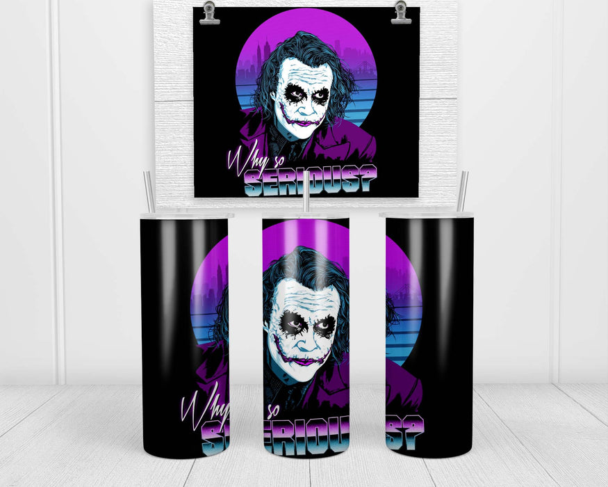 Why So Serious Double Insulated Stainless Steel Tumbler