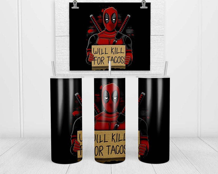Will Kill for Tacos Double Insulated Stainless Steel Tumbler
