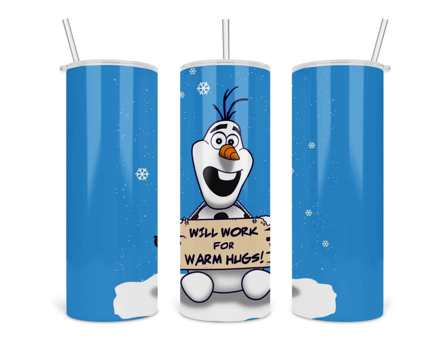 Will Work For Warm Hugs Double Insulated Stainless Steel Tumbler