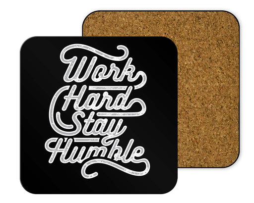 Work Hard Stay Humble Coasters