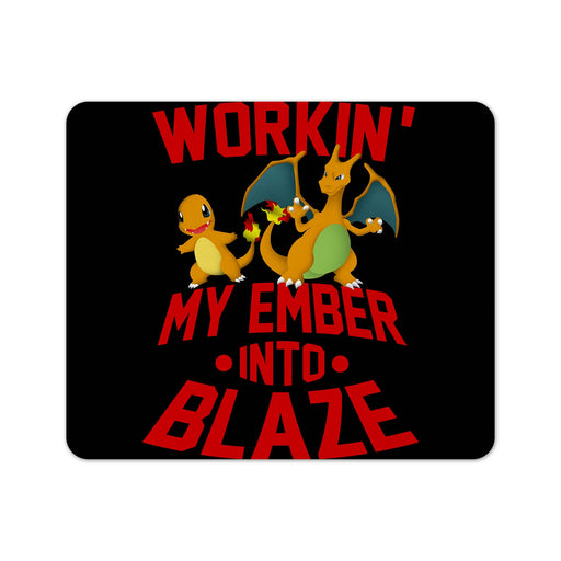 Workin My Ember Into Blaze Mouse Pad